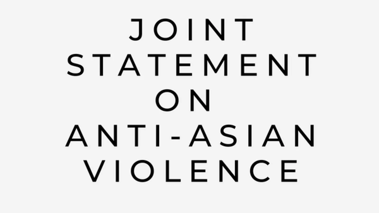 In black text with a grey background, the image states "Joint Statement on Anti-Asian Violence"